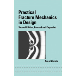 Practical Fracture Mechanics in Design