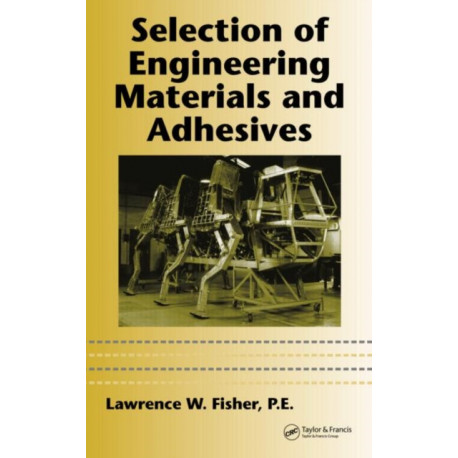 Selection of Engineering Materials and Adhesives