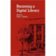 Becoming a Digital Library