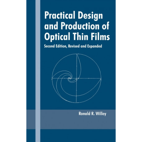 Practical Design and Production of Optical Thin Films