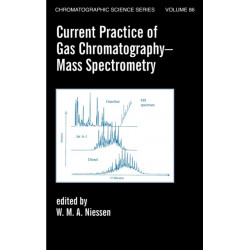 Current Practice of Gas Chromatography-Mass Spectrometry