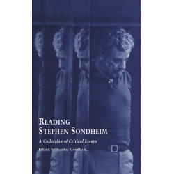 Reading Stephen Sondheim: A Collection of Critical Essays