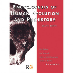 Encyclopedia of Human Evolution and Prehistory: Second Edition