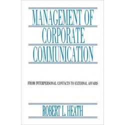 Management of Corporate Communication: From Interpersonal Contacts To External Affairs