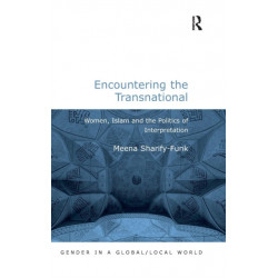 Encountering the Transnational: Women, Islam and the Politics of Interpretation