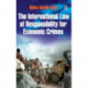 The International Law of Responsibility for Economic Crimes: Holding State Officials Individually Liable for Acts of Fraudulent Enrichment