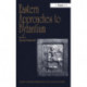 Eastern Approaches to Byzantium: Papers from the Thirty-Third Spring Symposium of Byzantine Studies, University of Warwick, Coventry, March 1999