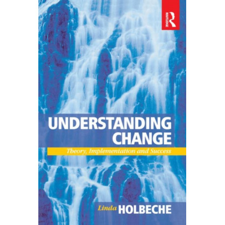 Understanding Change: Theory, Implementation and Success