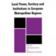 Local Power, Territory and Institutions in European Metropolitan Regions: In Search of Urban Gargantuas
