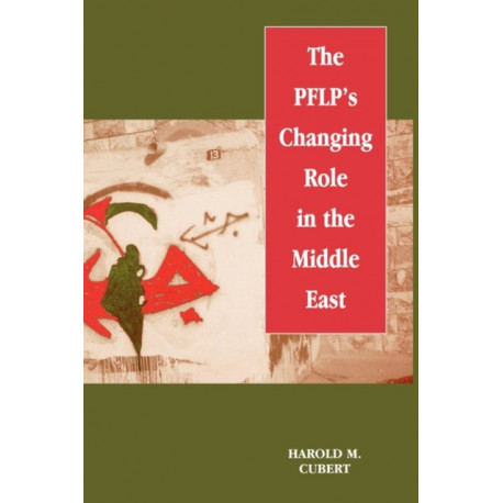 The PFLP's Changing Role in the Middle East
