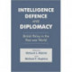 Intelligence, Defence and Diplomacy: British Policy in the Post-War World