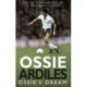 Ossie's Dream: My Autobiography