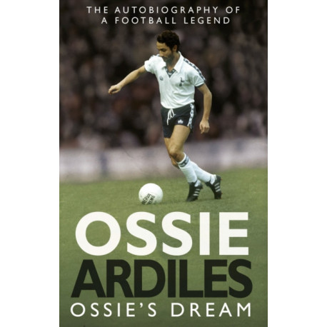 Ossie's Dream: My Autobiography