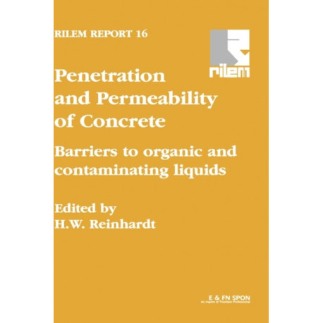 Penetration and Permeability of Concrete: Barriers to organic and contaminating liquids
