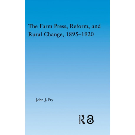 The Farm Press, Reform and Rural Change, 1895-1920