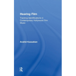 Hearing Film: Tracking Identifications in Contemporary Hollywood Film Music