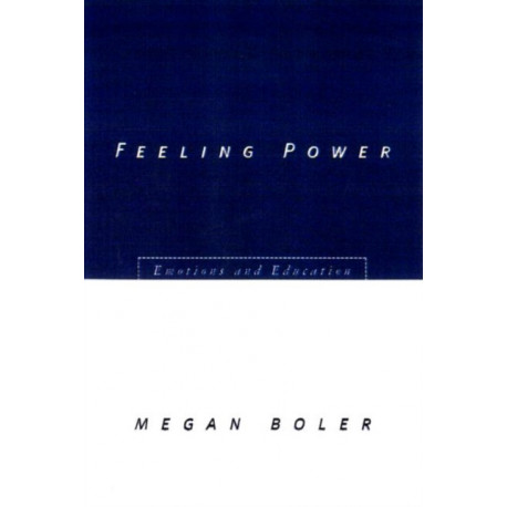 Feeling Power: Emotions and Education
