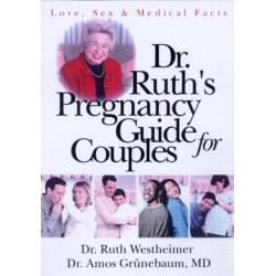 Dr. Ruth's Pregnancy Guide for Couples: Love, Sex and Medical Facts