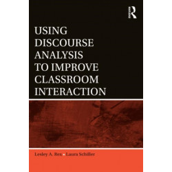 Using Discourse Analysis to Improve Classroom Interaction