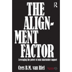 The Alignment Factor: Leveraging the Power of Total Stakeholder Support