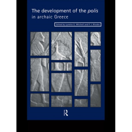 The Development of the Polis in Archaic Greece