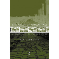 The Roads of Roman Italy: Mobility and Cultural Change