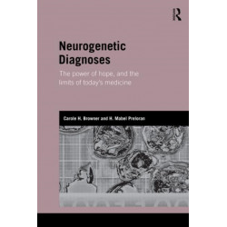 Neurogenetic Diagnoses: The Power of Hope and the Limits of Today’s Medicine