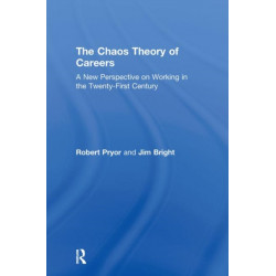 The Chaos Theory of Careers: A New Perspective on Working in the Twenty-First Century