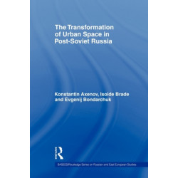 The Transformation of Urban Space in Post-Soviet Russia