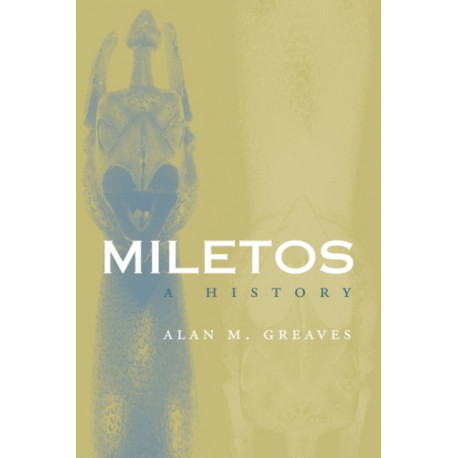 Miletos: Archaeology and History