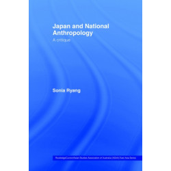 Japan and National Anthropology: A Critique: A critique