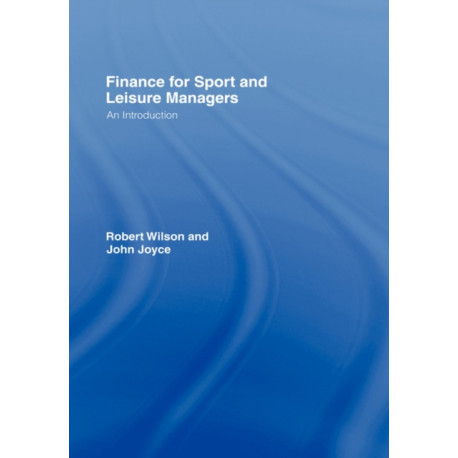 Finance for Sport and Leisure Managers: An Introduction
