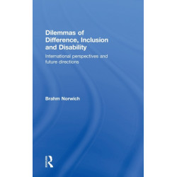 Dilemmas of Difference, Inclusion and Disability: International Perspectives and Future Directions