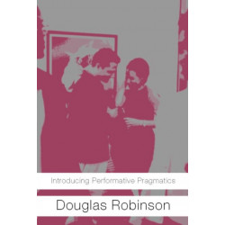 Introducing Performative Pragmatics