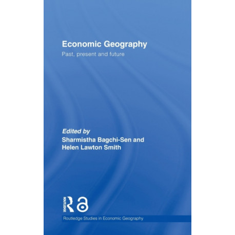 Economic Geography: Past, Present and Future