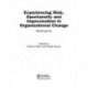 Experiencing Spontaneity, Risk & Improvisation in Organizational Life: Working Live