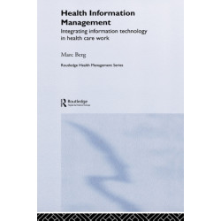 Health Information Management: Integrating Information and Communication Technology in Health Care Work