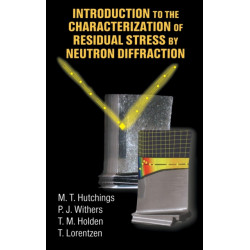 Introduction to the Characterization of Residual Stress by Neutron Diffraction
