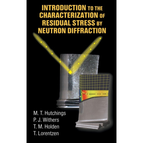 Introduction to the Characterization of Residual Stress by Neutron Diffraction