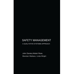 Safety Management: A Qualitative Systems Approach