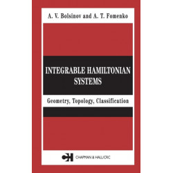 Integrable Hamiltonian Systems: Geometry, Topology, Classification