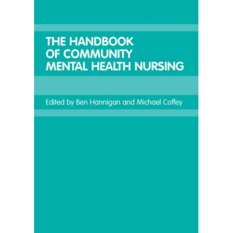 The Handbook of Community Mental Health Nursing