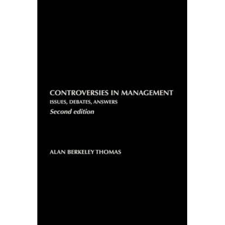 Controversies in Management: Issues, Debates, Answers