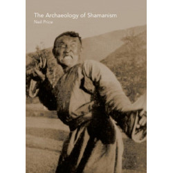 The Archaeology of Shamanism