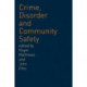 Crime, Disorder and Community Safety: A new agenda?