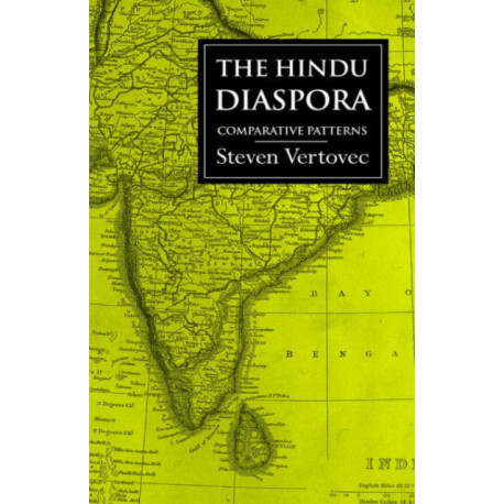 The Hindu Diaspora: Comparative Patterns