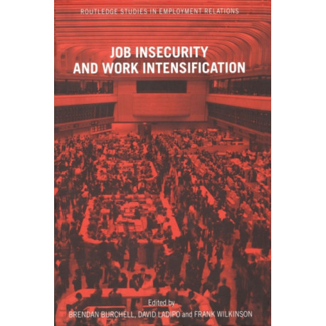 Job Insecurity and Work Intensification