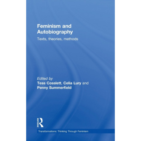 Feminism &amp; Autobiography: Texts, Theories, Methods