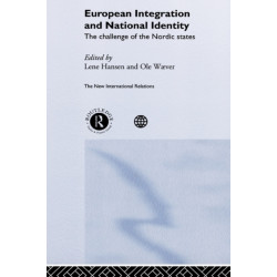 European Integration and National Identity: The Challenge of the Nordic States