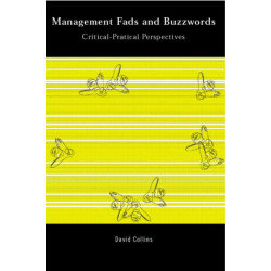 Management Fads and Buzzwords: Critical-Practical Perspectives